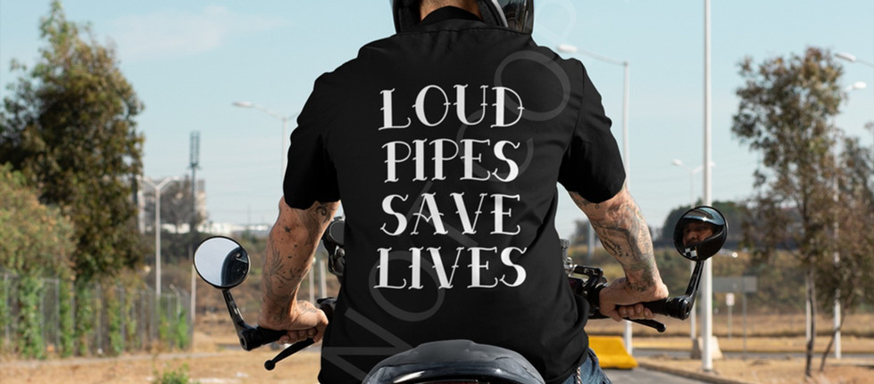 Loud pipes save lives_edited.jpg